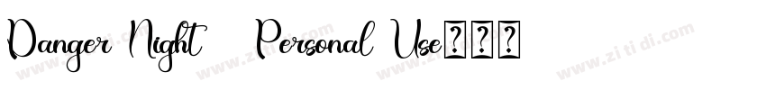 Danger Night   Personal Use字体转换